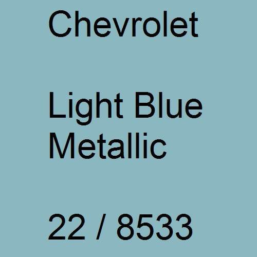 Chevrolet, Light Blue Metallic, 22 / 8533.